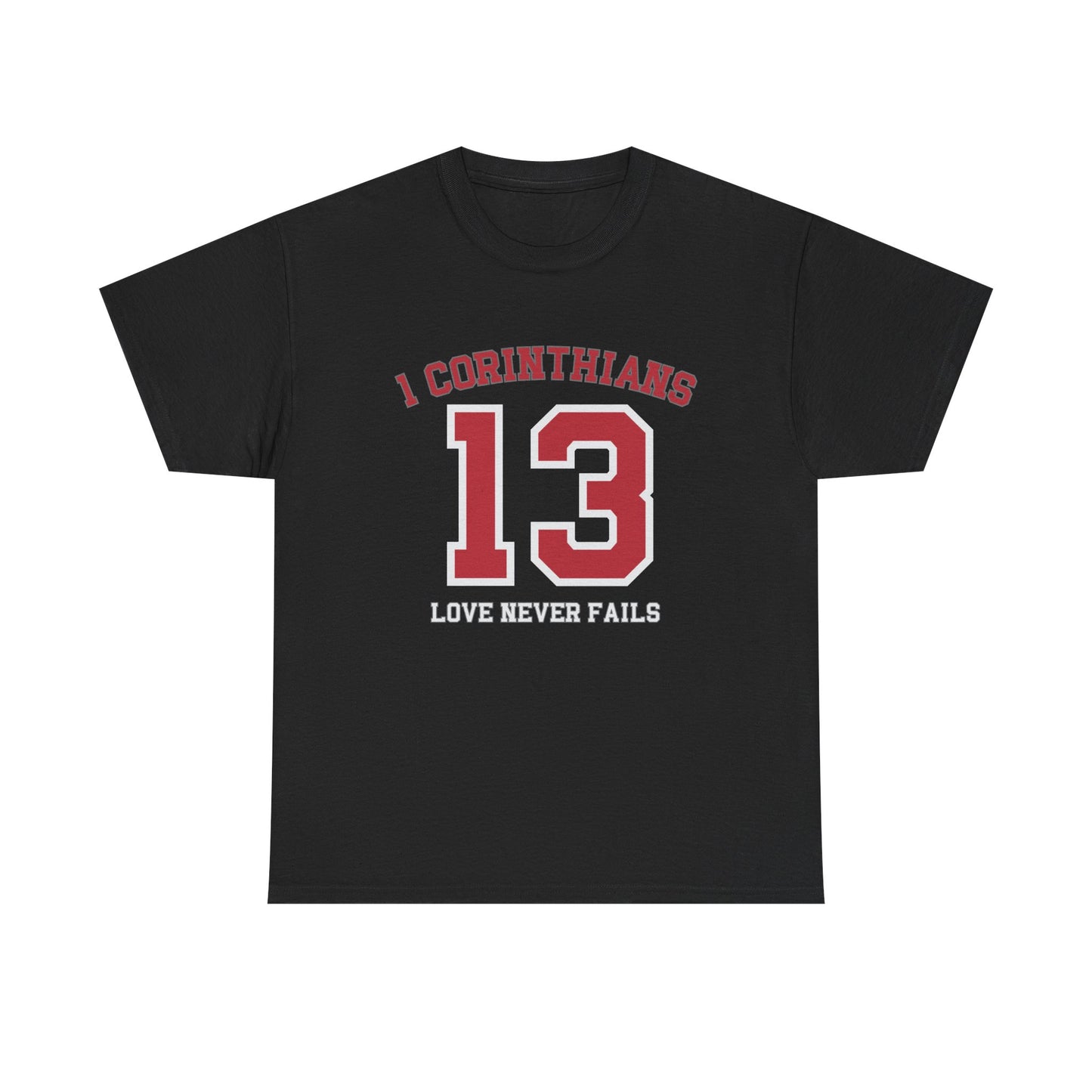 1ST CORINTHIANS LOVER NEVER FAILS T-SHIRT