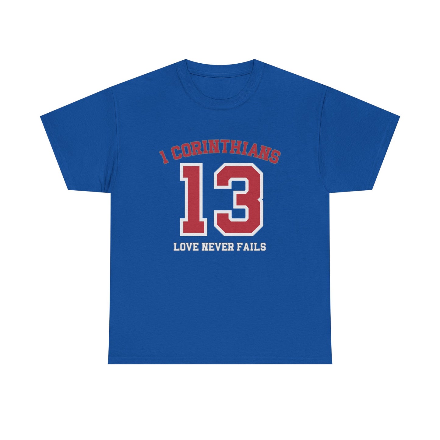 1ST CORINTHIANS LOVER NEVER FAILS T-SHIRT
