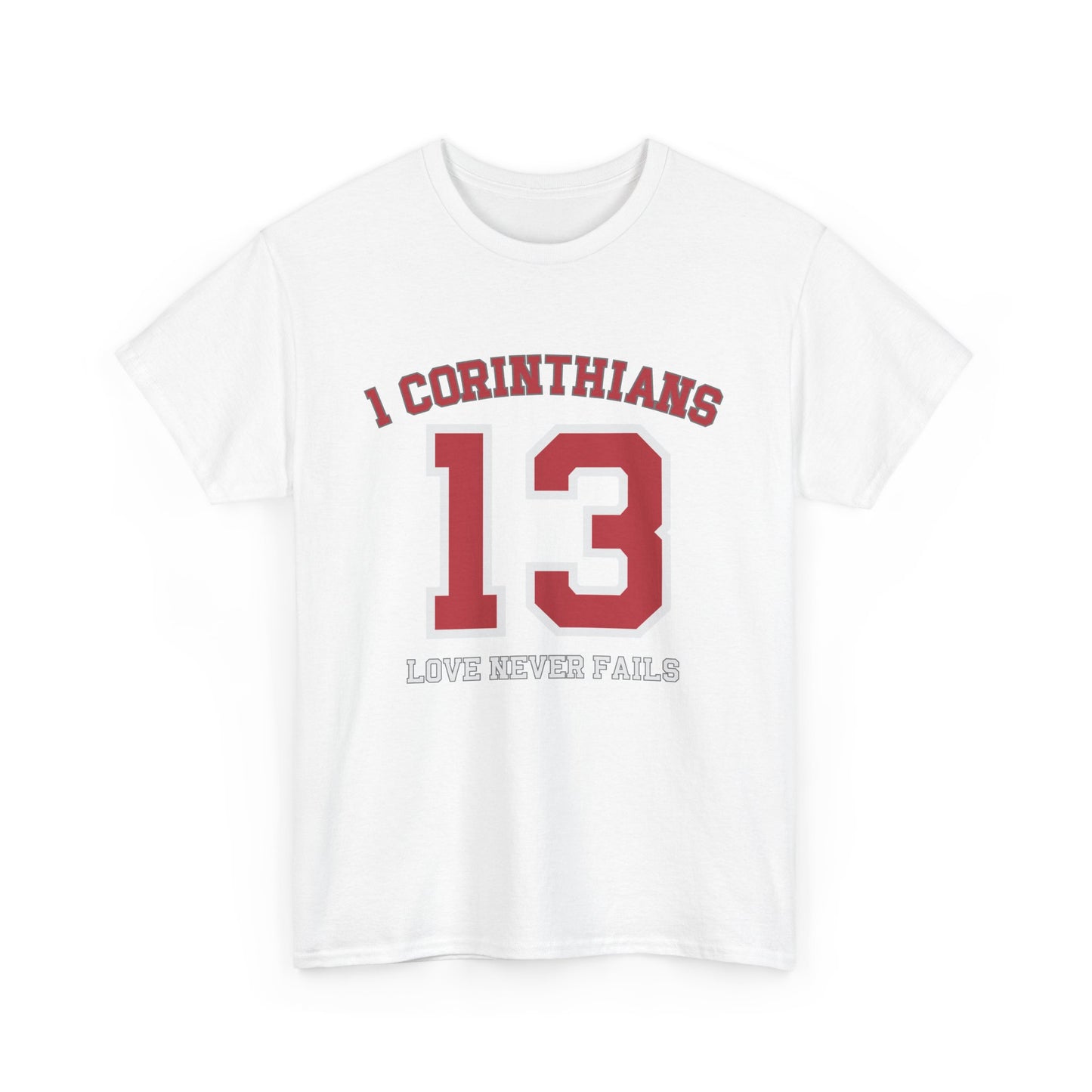 1ST CORINTHIANS LOVER NEVER FAILS T-SHIRT