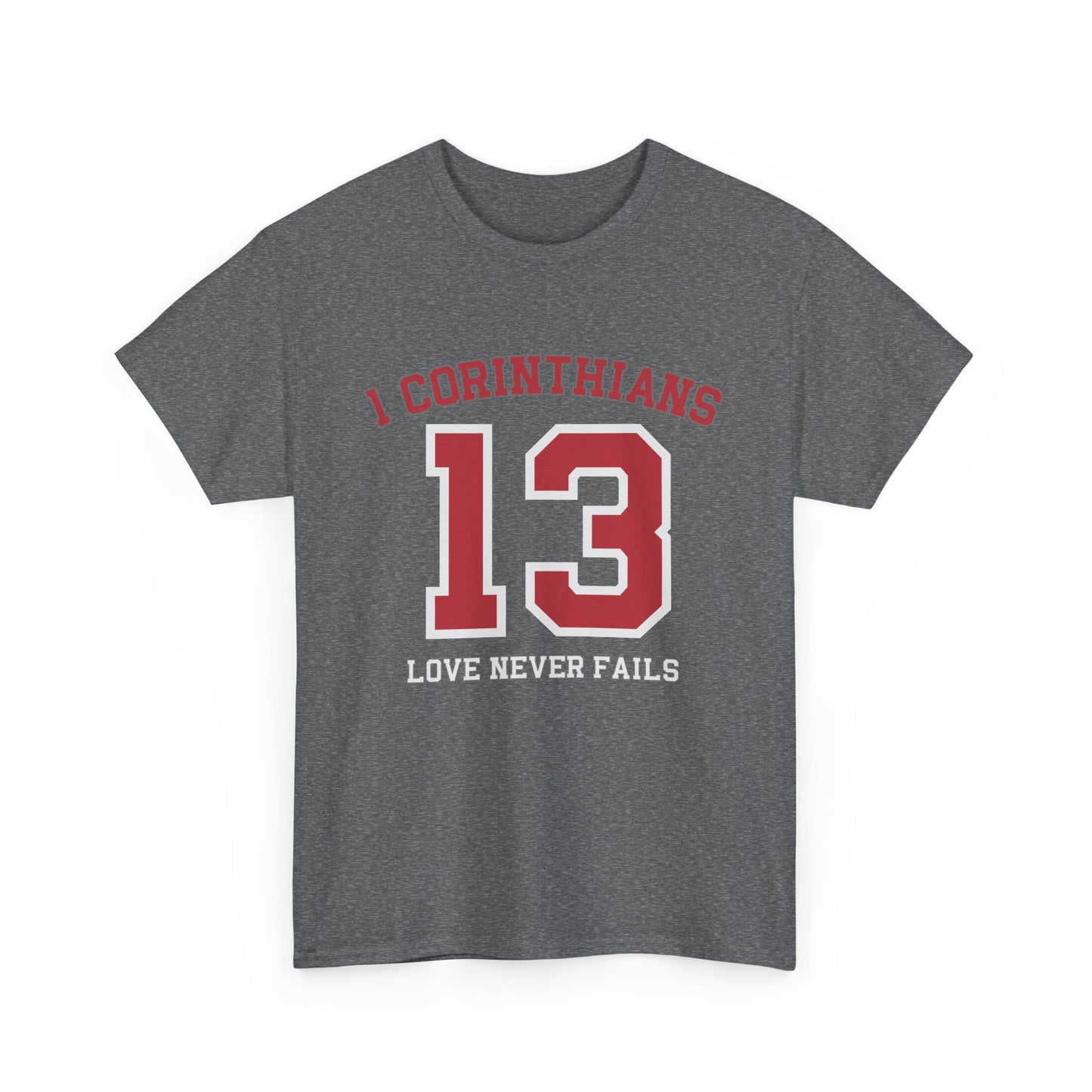 1ST CORINTHIANS LOVER NEVER FAILS T-SHIRT