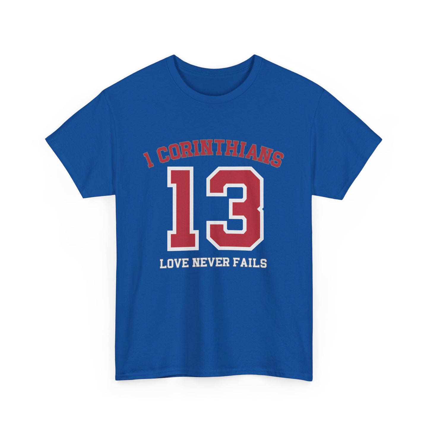 1ST CORINTHIANS LOVER NEVER FAILS T-SHIRT