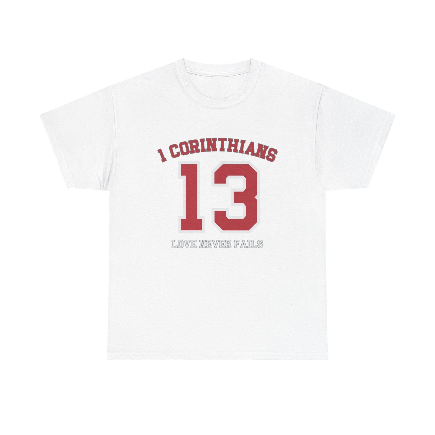 1ST CORINTHIANS LOVER NEVER FAILS T-SHIRT