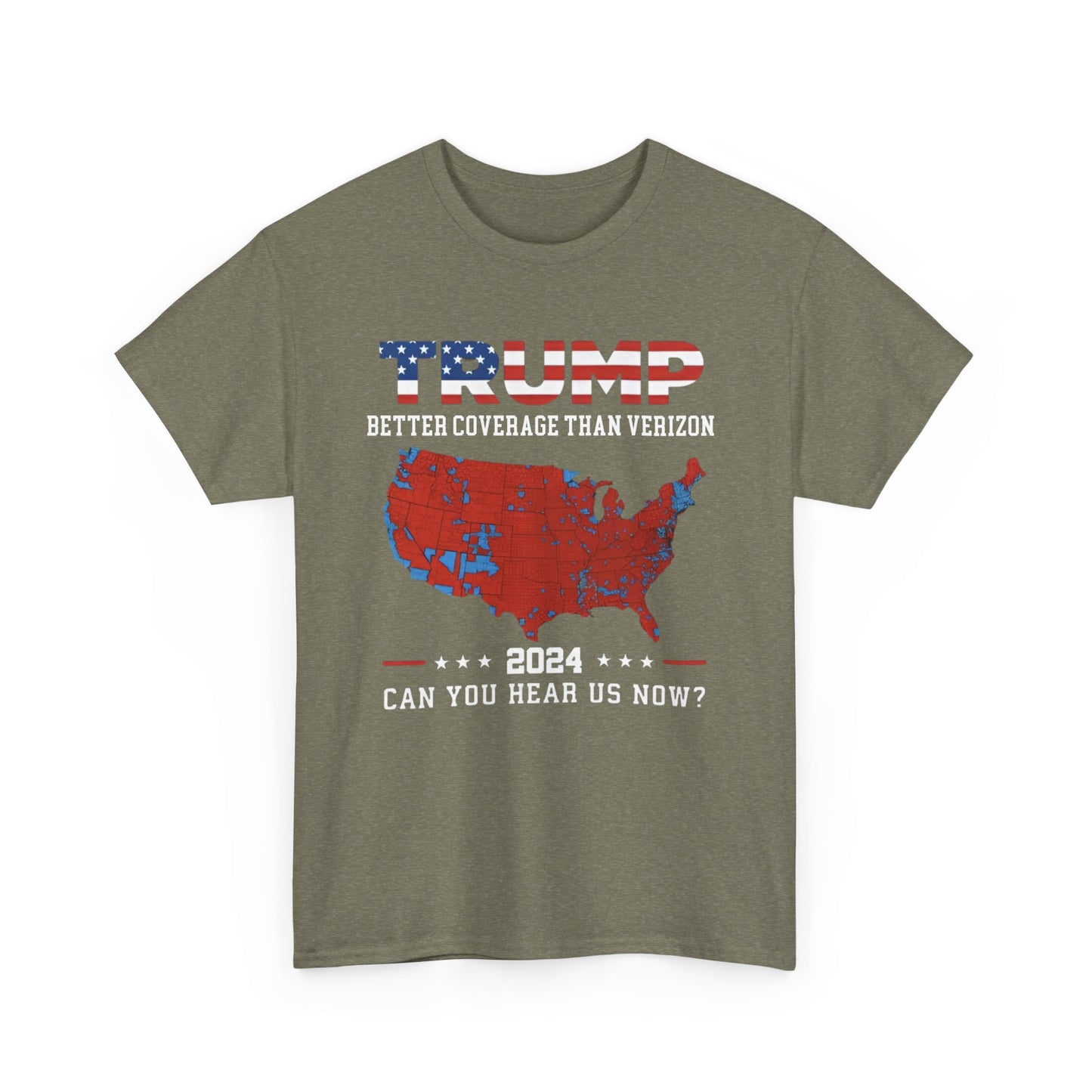 Trump shirt -Trump 2024 Better Coverage Than Verizon Can You Hear Us Now T-SHIRT